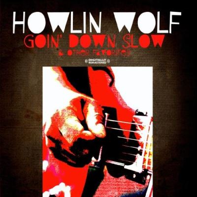 Goin down slow and other favorites/remasterise