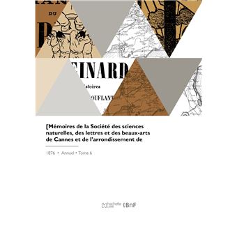 Mémoires de la Société des sciences naturelles, des lettres et des beaux-arts de Cannes