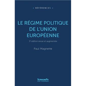 Le Regime Politique De L Union Europeenne 4ed 4e Edition Entierement Revue Et Corrigee Broche Paul Magnette Achat Livre Ou Ebook Fnac