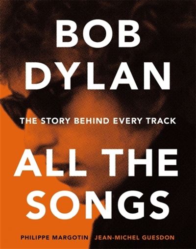 Bob Dylan, all the songs