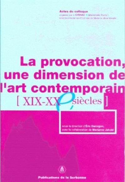 Provocation une dimension de l art contemporain (xixe-xxe siecles)