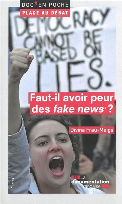 Faut-il avoir peur des fakenews ?