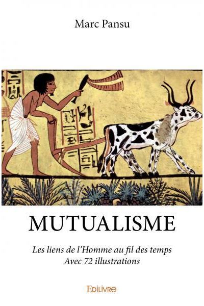 Mutualisme - avec 72 illustrations