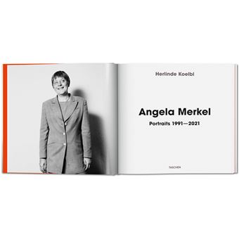 Herlinde Koelbl. Angela Merkel. Portraits 1991–2021
