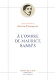 À l'ombre de Maurice Barrès