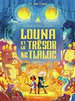 La famille Vieillepierre - Louna et le trésor de Tlaloc