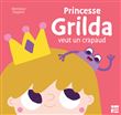 Princesse Grilda veut un crapaud