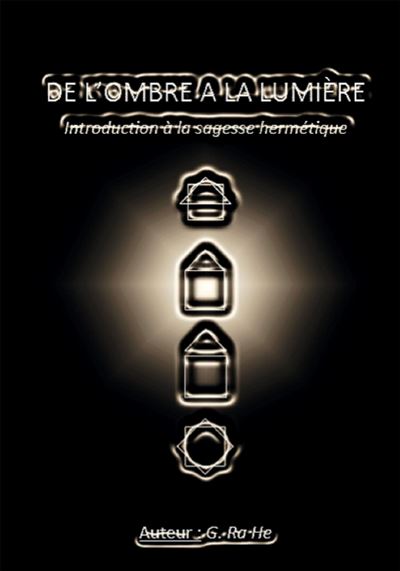 De l'ombre à la lumière - G. Ra He - broché