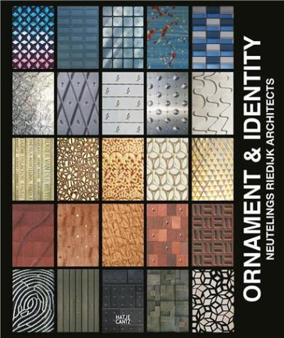 ORNAMENT & IDENTITY. NEUTELING RIEDIJK ARCHITECTS