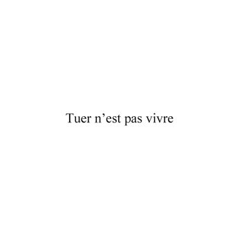 Tuer n'est pas vivre 4