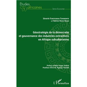 Géostratégie de la démocratie et gouvernance des industries extractives en Afrique subsaharienne