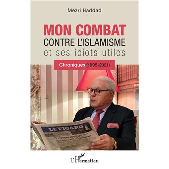 Mon combat contre l'islamisme et ses idiots utiles