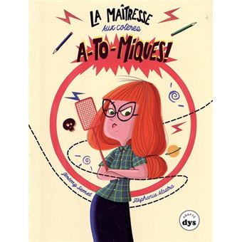 La maîtresse aux colères atomiques !