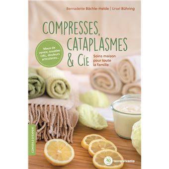 Compresses, cataplasmes & cie