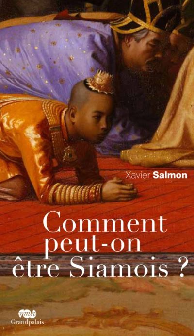 Comment peut-on etre siamois ? - Xavier Salmon - broché