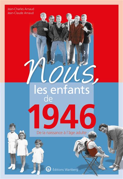 Nous, les enfants de 1946 - Jean-Charles Arnaud - broché