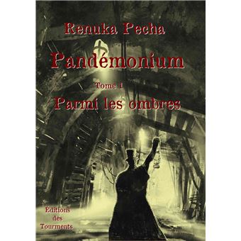 Pandemonium, tome 1, parmi les ombres