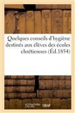 Quelques conseils d'hygiène destinés aux élèves des écoles chrétiennes