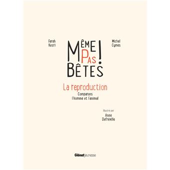 Même pas bêtes !  La reproduction