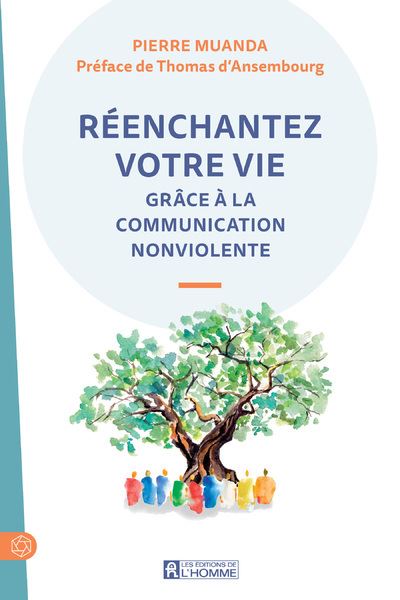 Réenchantez votre vie grâce à la Communication NonViolente - Pierre Muanda - broché