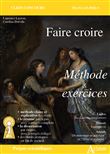 Faire croire méthode & exercices