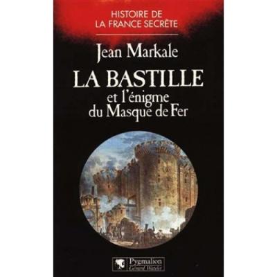 La bastille et l'enigme du masque de fer