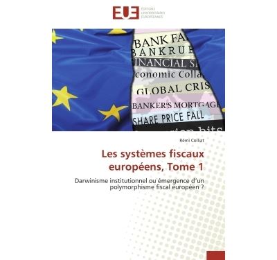Les systemes fiscaux europeens, tome 1