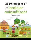 50 règles d'or du jardinier autosuffisant