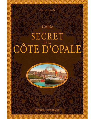 Guide secret de la Côte d'Opale