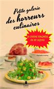 Petite galerie des horreurs culinaires - La cuisine ringarde en 80 leçons
