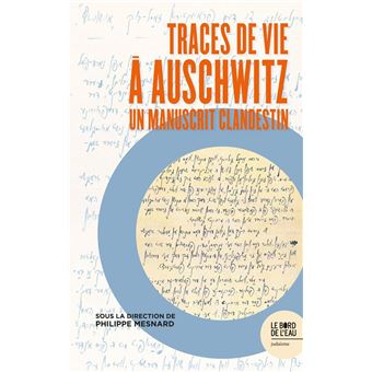 Traces de vie à Auschwitz