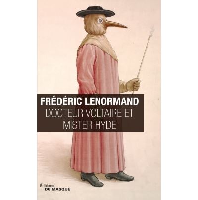 Docteur Voltaire et Mister Hyde - Frédéric Lenormand - Poche