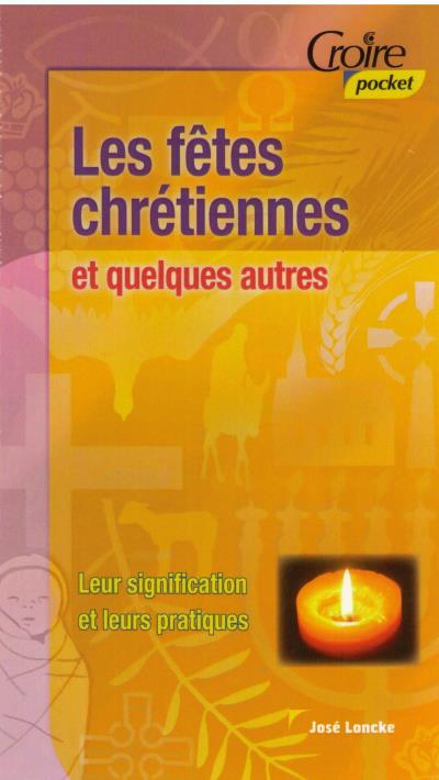 Les fêtes chrétiennes et quelques autres