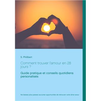 Comment trouver l'amour en 28 jours