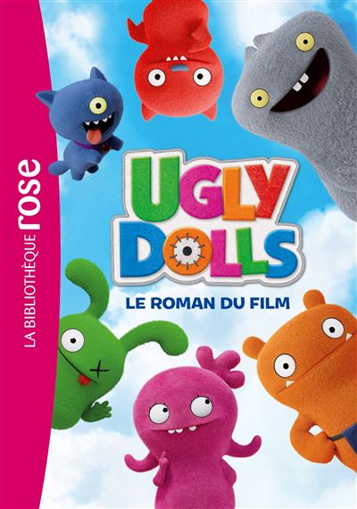 Ugly dolls le roman du film