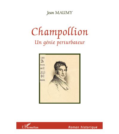 Champollion un genie perturbateur - Jean Maumy - broché