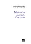 Nietzsche. La conquête d'une pensée
