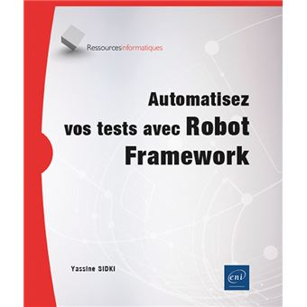 Automatisez vos tests avec Robot Framework