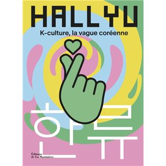 Hallyu. K-culture, la vague coréenne