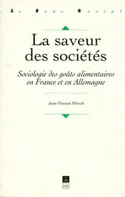 La saveur des societes sociologie des gouts alimentaires
