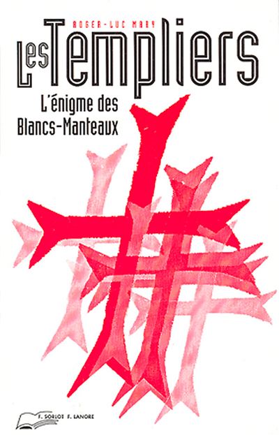 Templiers enigme des blancs-manteaux