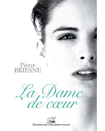 La dame de cœur - Pierre Briesne - broché