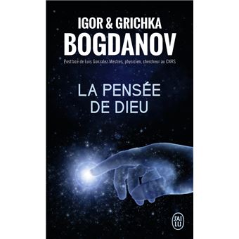 La Pensee De Dieu Poche Grichka Bogdanov Igor Bogdanov Achat Livre Fnac