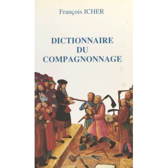 Dictionnaire du compagnonnage - 1