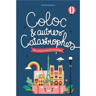 Coloc et autres catastrophes