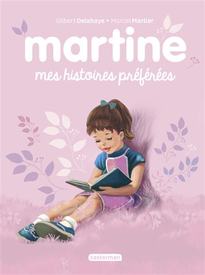 Martine, mes histoires préférées 2021 - Gilbert Delahaye - broché