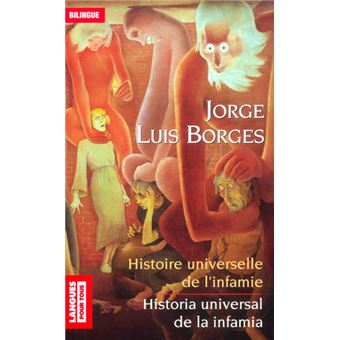 Histoire Universelle De L Infamie Edition Bilingue Poche Jorge Luis Borges Edouard Jimenez Achat Livre Fnac