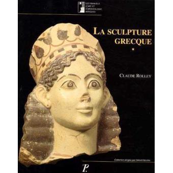 La sculpture grecque volume 1 - 1