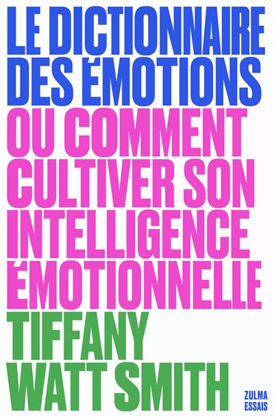 Le dictionnaire des émotions - Tiffany Watt Smith - Poche