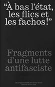 À bas l'État, les flics et les fachos !